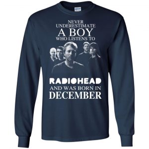A Boy Who Listens To Radiohead And Was Born In December T-Shirts, Hoodie, Tank 19