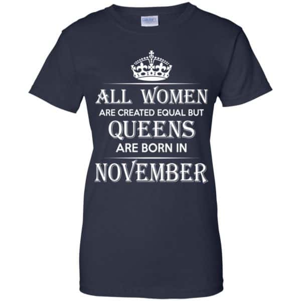 All Women Are Created Equal But Queens Are Born In November T-Shirts, Hoodie, Tank 13