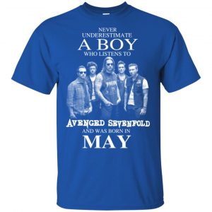 A Boy Who Listens To Avenged Sevenfold And Was Born In May T-Shirts, Hoodie, Tank 15