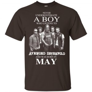 A Boy Who Listens To Avenged Sevenfold And Was Born In May T-Shirts, Hoodie, Tank 17