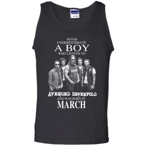 A Boy Who Listens To Avenged Sevenfold And Was Born In March T-Shirts, Hoodie, Tank 24