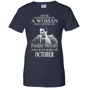 A Woman Who Listens To Freddie Mercury And Was Born In October T-Shirts, Hoodie, Tank 24