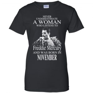 A Woman Who Listens To Freddie Mercury And Was Born In November T-Shirts, Hoodie, Tank 22
