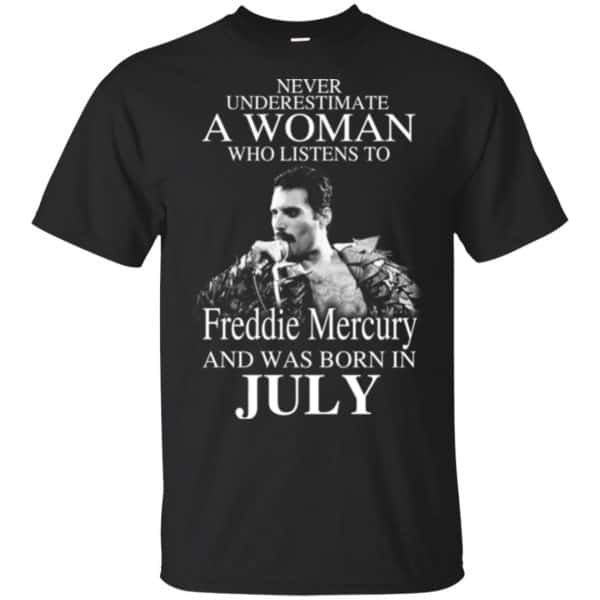 A Woman Who Listens To Freddie Mercury And Was Born In July T-Shirts, Hoodie, Tank 3