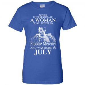 A Woman Who Listens To Freddie Mercury And Was Born In July T-Shirts, Hoodie, Tank 25