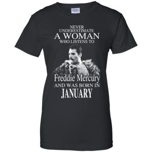 A Woman Who Listens To Freddie Mercury And Was Born In January T-Shirts, Hoodie, Tank 22