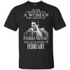 A Woman Who Listens To Freddie Mercury And Was Born In February T-Shirts, Hoodie, Tank 1