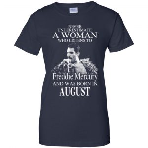 A Woman Who Listens To Freddie Mercury And Was Born In August T-Shirts, Hoodie, Tank 24