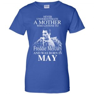 A Mother Who Listens To Freddie Mercury And Was Born In May T-Shirts, Hoodie, Tank 25