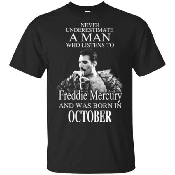 A Man Who Listens To Freddie Mercury And Was Born In October T-Shirts, Hoodie, Tank 3