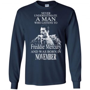 A Man Who Listens To Freddie Mercury And Was Born In November T-Shirts, Hoodie, Tank 19