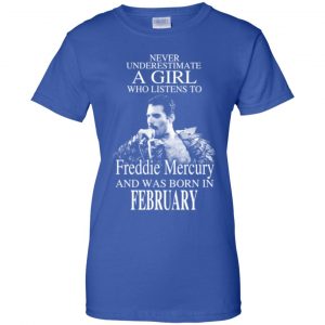 A Girl Who Listens To Freddie Mercury And Was Born In February T-Shirts, Hoodie, Tank 25