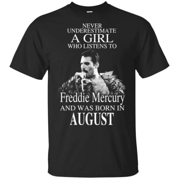 A Girl Who Listens To Freddie Mercury And Was Born In August T-Shirts, Hoodie, Tank 3