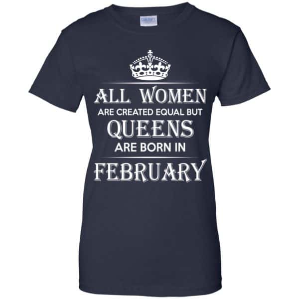 All Women Are Created Equal But Queens Are Born In February T-Shirts, Hoodie, Tank 13