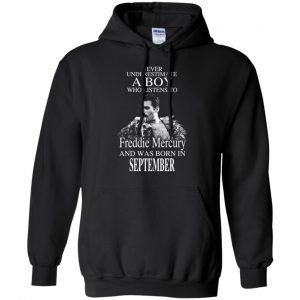 A Boy Who Listens To Freddie Mercury And Was Born In September T-Shirts, Hoodie, Tank 20