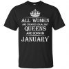 All Women Are Created Equal But Queens Are Born In January T-Shirts, Hoodie, Tank 2