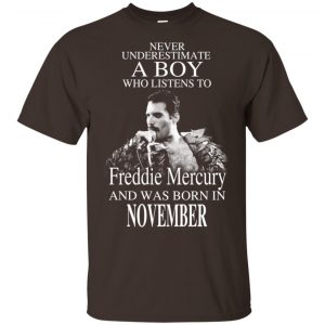 A Boy Who Listens To Freddie Mercury And Was Born In November T-Shirts, Hoodie, Tank 17