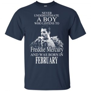 A Boy Who Listens To Freddie Mercury And Was Born In February T-Shirts, Hoodie, Tank 16