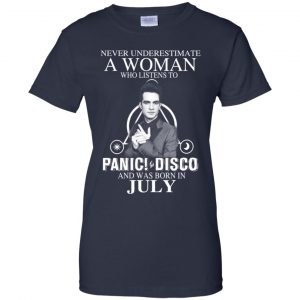 A Woman Who Listens To Panic at the Disco And Was Born In July T-Shirts, Hoodie, Tank 24