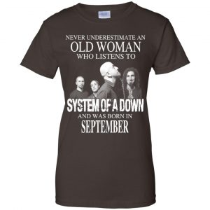 An Old Woman Who Listens To System Of A Down And Was Born In September T-Shirts, Hoodie, Tank 22