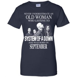 An Old Woman Who Listens To System Of A Down And Was Born In September T-Shirts, Hoodie, Tank 23