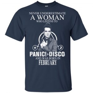 A Woman Who Listens To Panic at the Disco And Was Born In February T-Shirts, Hoodie, Tank 17