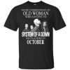 An Old Woman Who Listens To System Of A Down And Was Born In October T-Shirts, Hoodie, Tank 2
