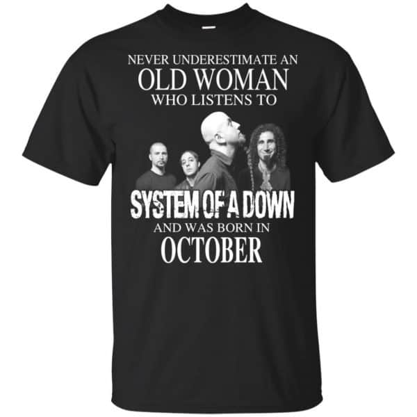 An Old Woman Who Listens To System Of A Down And Was Born In October T-Shirts, Hoodie, Tank 3