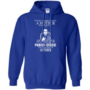 A Mother Who Listens To Panic at the Disco And Was Born In October T-Shirts, Hoodie, Tank 21