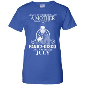 A Mother Who Listens To Panic at the Disco And Was Born In July T-Shirts, Hoodie, Tank 25