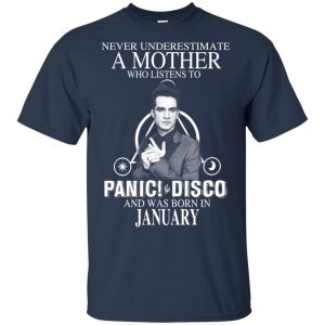 A Mother Who Listens To Panic at the Disco And Was Born In January T-Shirts, Hoodie, Tank 17