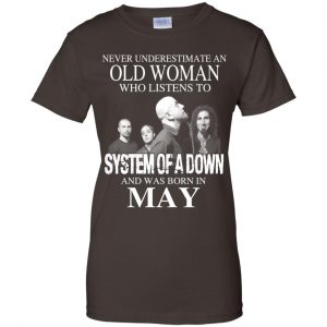 An Old Woman Who Listens To System Of A Down And Was Born In May T-Shirts, Hoodie, Tank 23