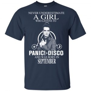 A Girl Who Listens To Panic at the Disco And Was Born In September T-Shirts, Hoodie, Tank 17