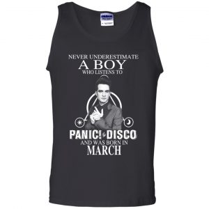 A Boy Who Listens To Panic at the Disco And Was Born In March T-Shirts, Hoodie, Tank 24