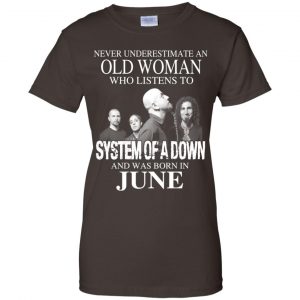 An Old Woman Who Listens To System Of A Down And Was Born In June T-Shirts, Hoodie, Tank 23