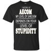 I Work At Aecom My Level Of Sarcasm Depends On Your Level Of Stupidity T-Shirts, Hoodie, Tank 2