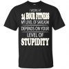 I Work At 24 Hour Fitness My Level Of Sarcasm Depends On Your Level Of Stupidity T-Shirts, Hoodie, Tank 2 I Work At 24 Hour Fitness My Level Of Sarcasm Depends On Your Level Of Stupidity T-Shirts, Hoodie, Tank 2
