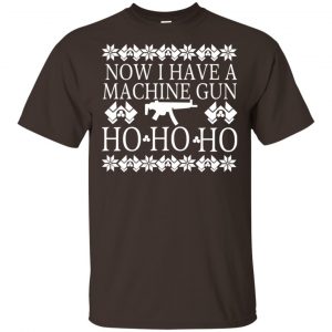 Now I Have A Machine Gun Ho-Ho-Ho Christmas Sweater, Hoodie, T-Shirts 15 Now I Have A Machine Gun Ho-Ho-Ho Christmas Sweater, Hoodie, T-Shirts 15