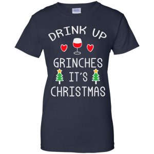 Drink Up Grinches It's Christmas Sweater, Hoodie, T-Shirts 25 Drink Up Grinches It's Christmas Sweater, Hoodie, T-Shirts 25