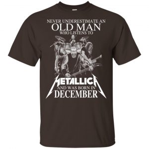 An Old Man Who Listens To Metallica And Was Born In December T-Shirts, Hoodie, Tank 16