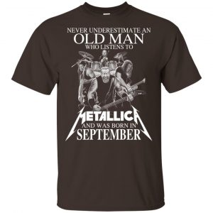 An Old Man Who Listens To Metallica And Was Born In September T-Shirts, Hoodie, Tank 17