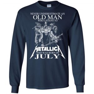 An Old Man Who Listens To Metallica And Was Born In July T-Shirts, Hoodie, Tank 19