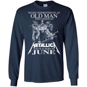 An Old Man Who Listens To Metallica And Was Born In June T-Shirts, Hoodie, Tank 19