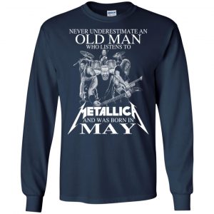 An Old Man Who Listens To Metallica And Was Born In May T-Shirts, Hoodie, Tank 19