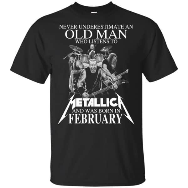 An Old Man Who Listens To Metallica And Was Born In February T-Shirts, Hoodie, Tank 3