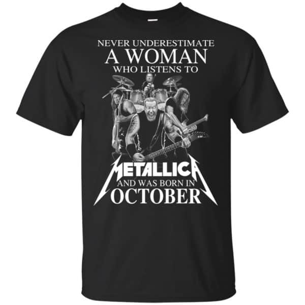 A Woman Who Listens To Metallica And Was Born In October T-Shirts, Hoodie, Tank 3