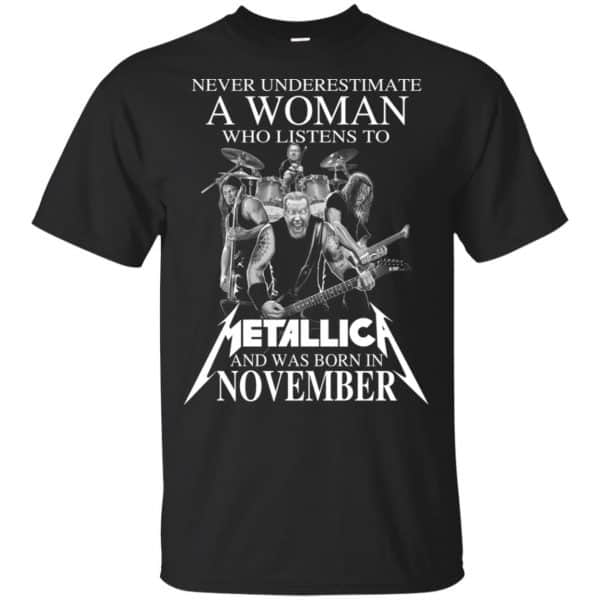 A Woman Who Listens To Metallica And Was Born In November T-Shirts, Hoodie, Tank 3