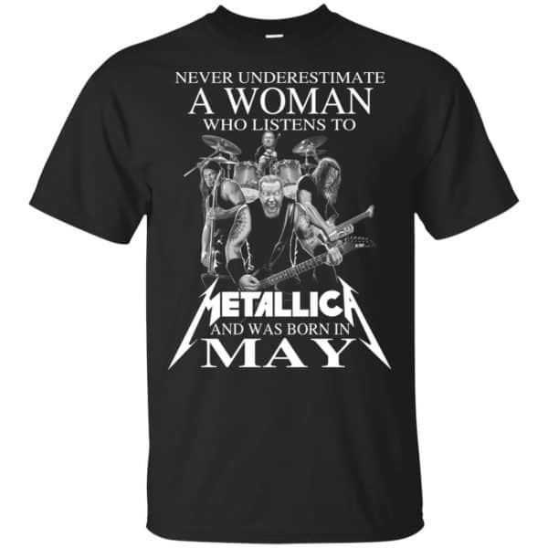 A Woman Who Listens To Metallica And Was Born In May T-Shirts, Hoodie, Tank 3