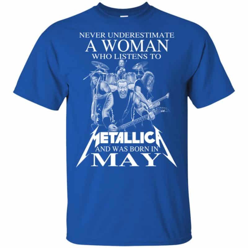 A Woman Who Listens To Metallica And Was Born In May T-Shirts, Hoodie ...