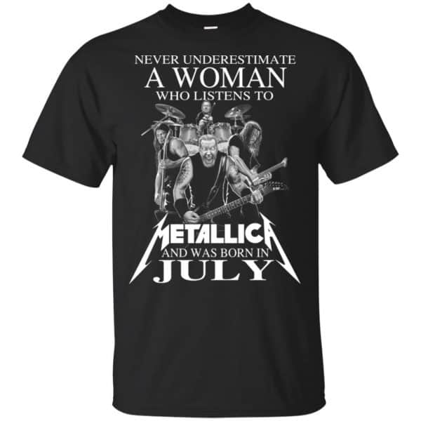 A Woman Who Listens To Metallica And Was Born In July T-Shirts, Hoodie, Tank 3